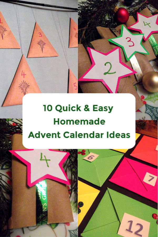 Collage made up of four pictures of homemade advent calendars. The calendars have been made using toilet rolls and colourful paper. Text overlay says: 10 Quick & Easy Homemade Advent Calendar Ideas.