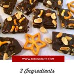 Poster image featuring a photo and text. Photo shows pieces of peanut and pretzel chocolate bark arranged on baking paper. Text above says: Peanut and Pretzel Dark Chocolate Bark. Text below says: 3 Ingredients; Dark Chocolate, Peanuts, Pretzels.