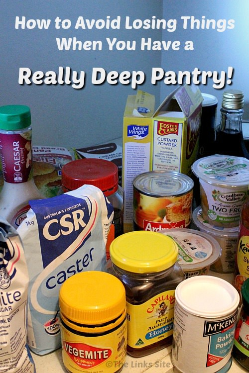 Group of pantry items on shelf. Text overlay says: How to Avoid Losing Things When You Have a Really Deep Pantry!