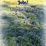 Picture of frosty grass. Text overlay says: Winger Gardening Jobs! (my to-do list!)