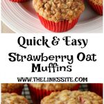 Long collage showing two images. Top image shows several muffins stacked up on a white plate. Bottom image shows several strawberry oat muffins in red paper cases sitting on black cooling rack. Text between the images says: Quick and Easy Strawberry Oat Muffins.