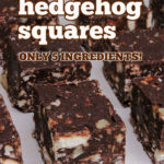 Hedgehog squares lined up on baking paper. Part of a white plate with more squares can be seen in the background. Text overlay says: Fudgy Hedgehog Squares, Only 5 Ingredients!