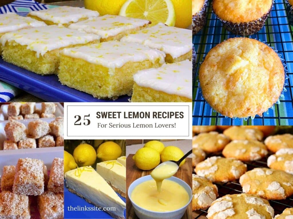 Collage of lemon recipes including cookies, cakes, cheesecake, and lemon curd. Text in the middle says, “25 Sweet Lemon Recipes For Serious Lemon Lovers”.